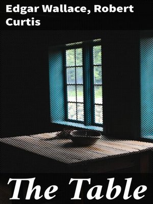 The Table by Edgar Wallace